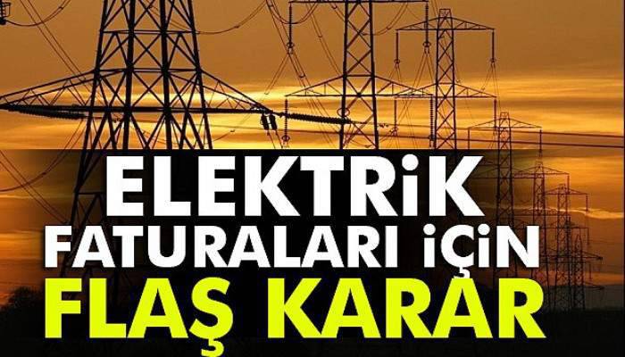 Elektrik faturaları için yeni karar