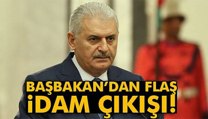 Yıldırım'dan idam açıklaması