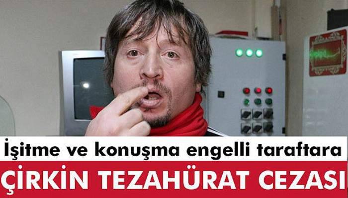 İşitme ve konuşma engelli taraftara ’çirkin tezahürat’ cezası