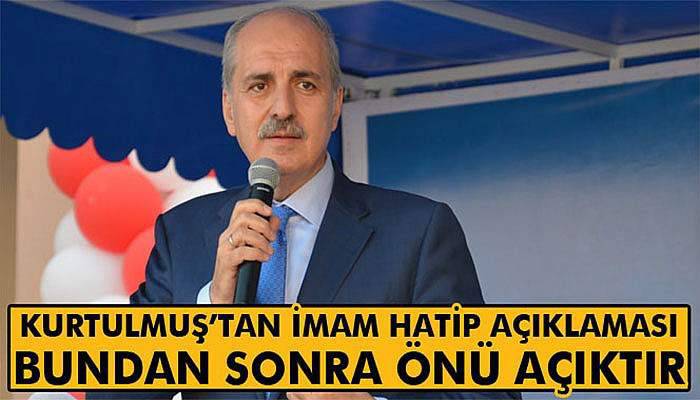 Numan Kurtulmuş: 'Bundan sonra İmam Hatiplerin önü açıktır'