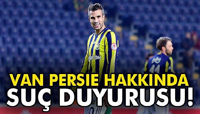  Robin Van Persie hakkında suç duyurusu