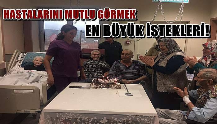 Hastalarını Mutlu Görmek En Büyük İstekleri!