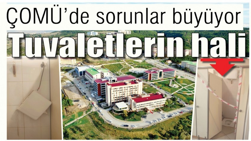 ÇOMÜ’de sorunlar büyüyor, Tuvaletlerin hali