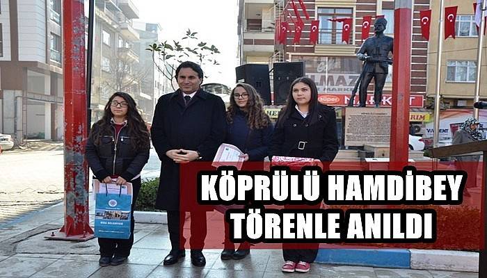  Köprülü Hamdibey Törenle Anıldı