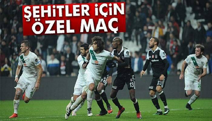 Bursaspor ile Beşiktaş şehitler için özel maç yapacak