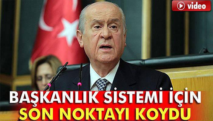 Bahçeli’den 'başkanlık sistemi' açıklaması