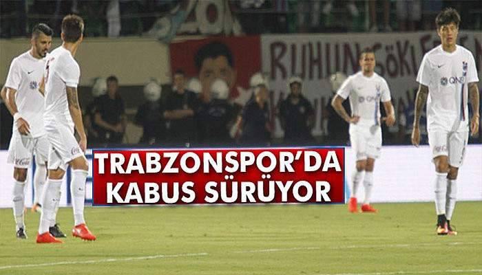 Trabzonspor'da kabus sürüyor