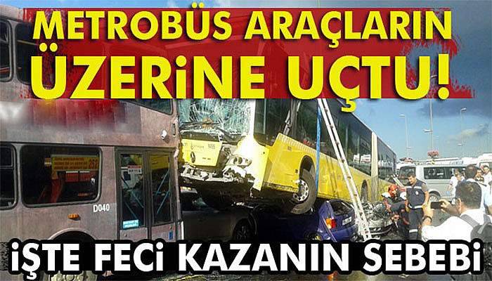 Kontrolden çıkan metrobüs araçların üzerine uçtu