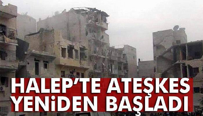 Halep’te ateşkes yeniden başladı! Halep'te son durum