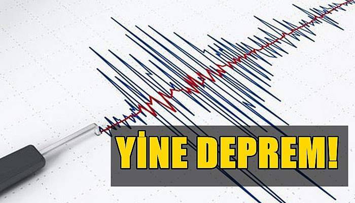 Yine Deprem!