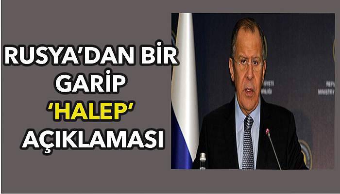 Lavrov: Halep konusunda Türkiye ile anlaşmak ABD ile anlaşmaktan daha kolay