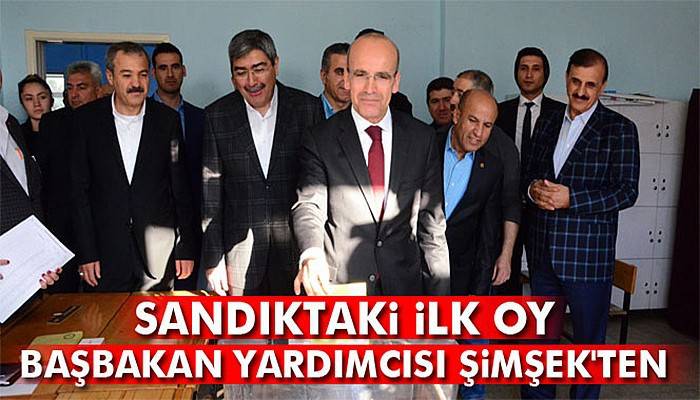 Sandıktaki ilk oy Başbakan Yardımcısı Şimşek'ten