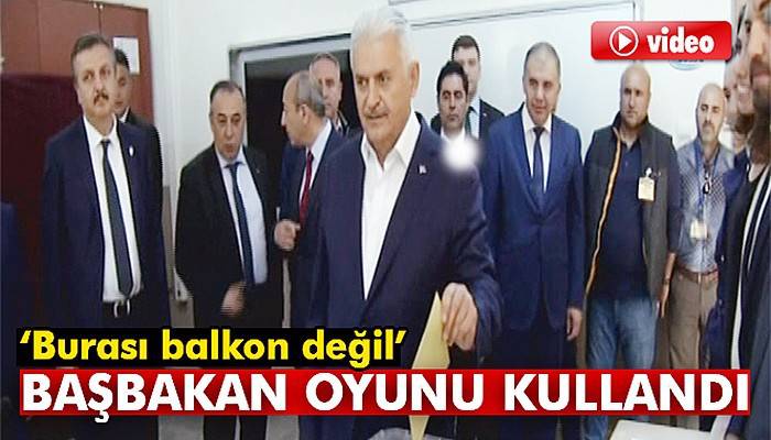 Başbakan Yıldırım oyunu İzmir'de kullandı