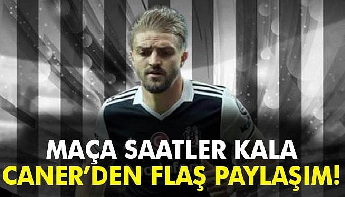  Caner Erkin'in forma heyecanı