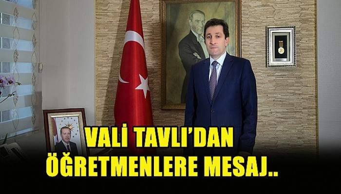 Vali Tavlı'dan Öğretmenler Günü mesajı