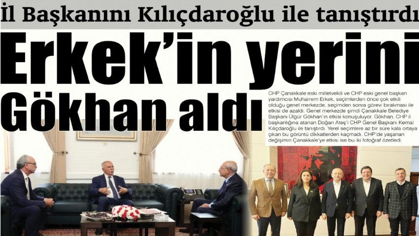 İl Başkanını Kılıçdaroğlu ile tanıştırdı, Erkek’in yerini Gökhan aldı