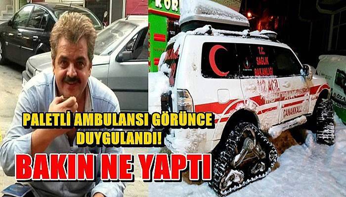 Paletli Ambulansı Görünce Duygulandı!