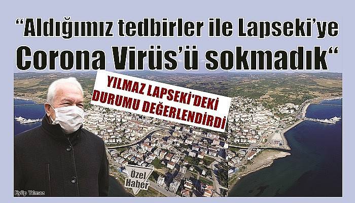 YILMAZ LAPSEKİ’DEKİ DURUMU DEĞERLENDİRDİ