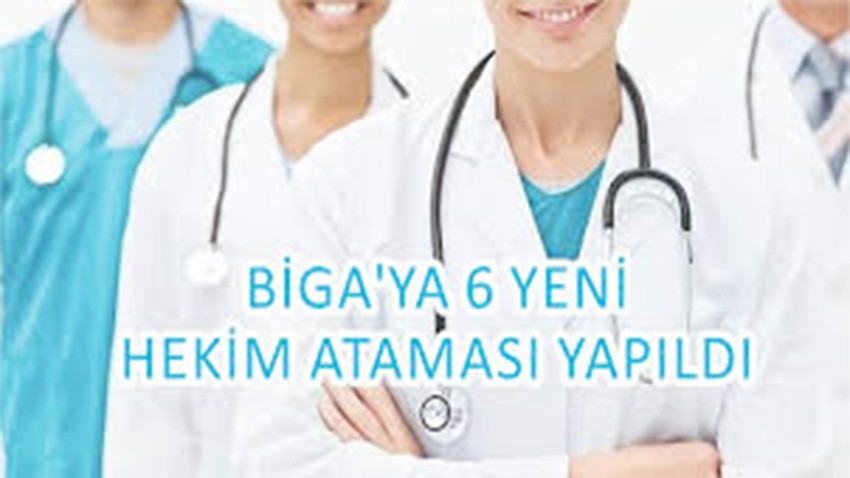 6 hekim atandı