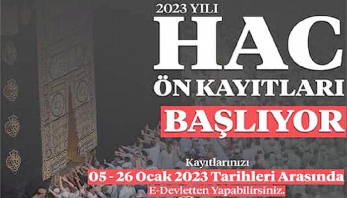 2023 Yılı Haç Ön Kayıtları 05-26 Ocak Tarihlerinde Yapılabilecek