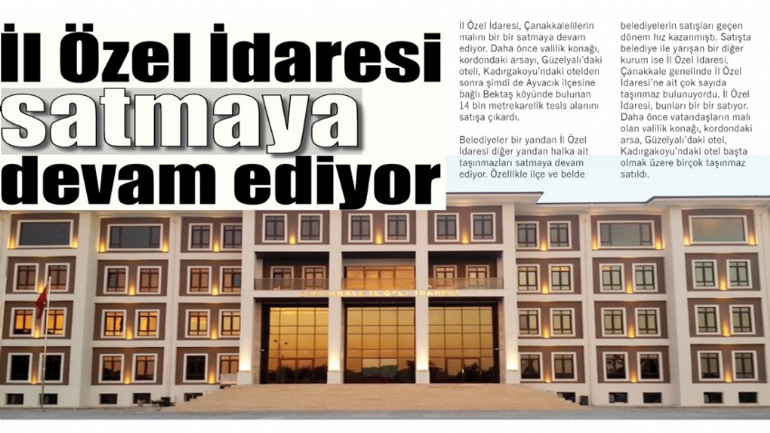 İl Özel İdaresi satmaya devam ediyor