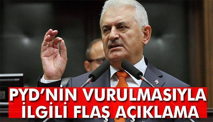 Başbakan'dan PYD'nin vurulmasıyla ilgilli flaş açıklama