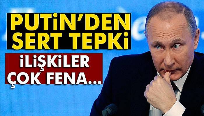 Saldırı sonrası Putin'den sert tepki!