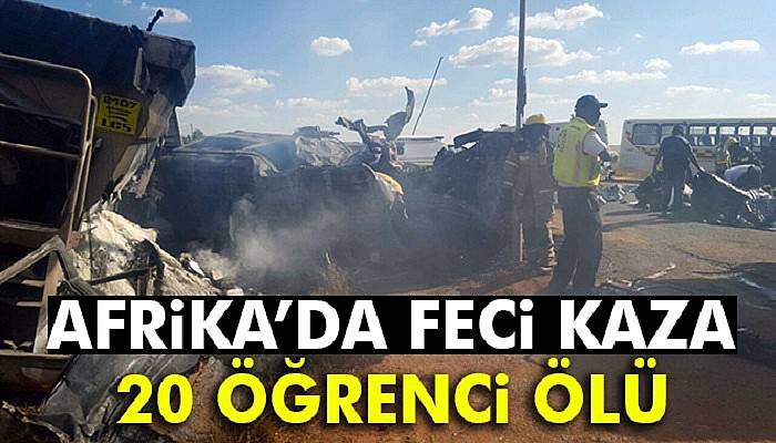 Güney Afrika'da feci kaza: 20 öğrenci ölü