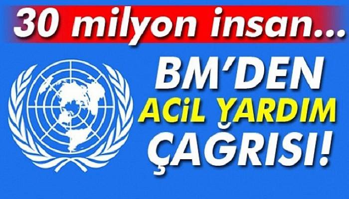  30 milyon insan açlıkla karşı karşıya