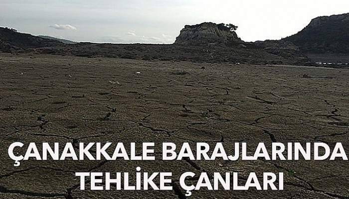 Çanakkale barajlarında ne kadar su kaldı?