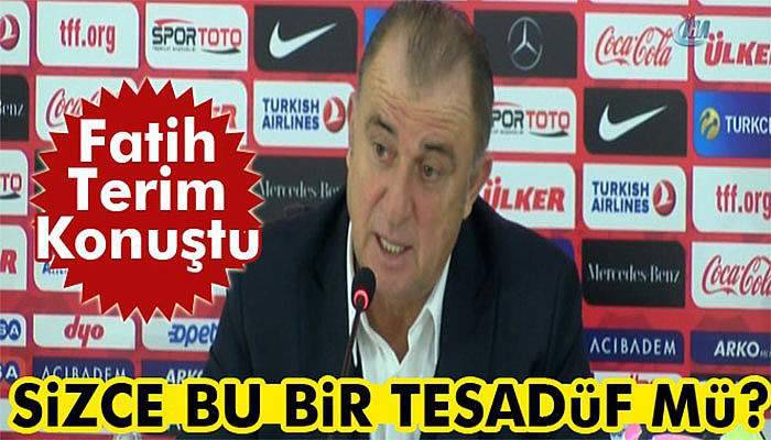 Fatih Terim: Sizce Bu Yaşananlar Tesadüf Mü?