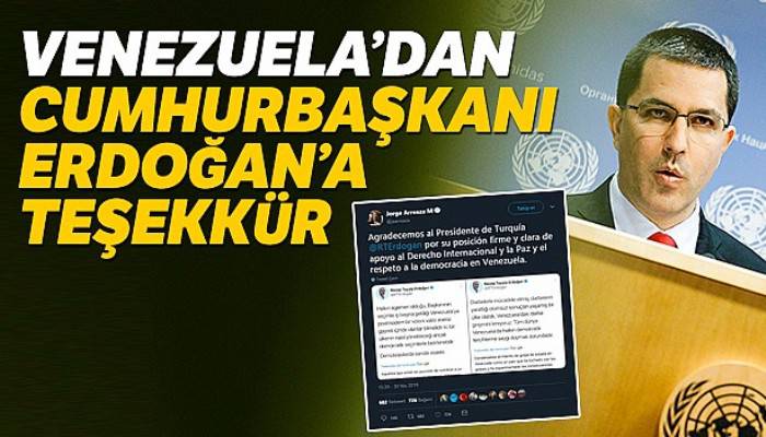 Venezuela Dışişleri Bakanı Arreaza'dan Cumhurbaşkanı Erdoğan'a teşekkür