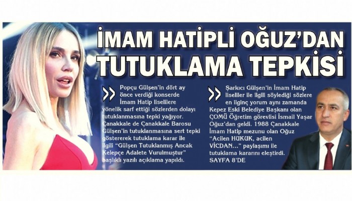 İMAM HATİPLİ OĞUZ’DAN TUTUKLAMA TEPKİSİ: Gülşen’in Tutuklanmasına Tepki Yağıyor