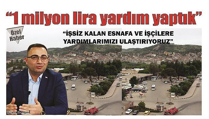 ''İşsiz kalan esnafa ve işçilere yardımlarımızı ulaştırıyoruz''