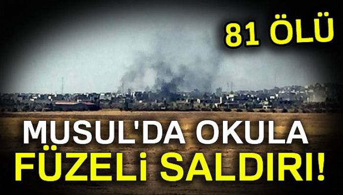  Musul'da füze saldırısı: 81 ölü