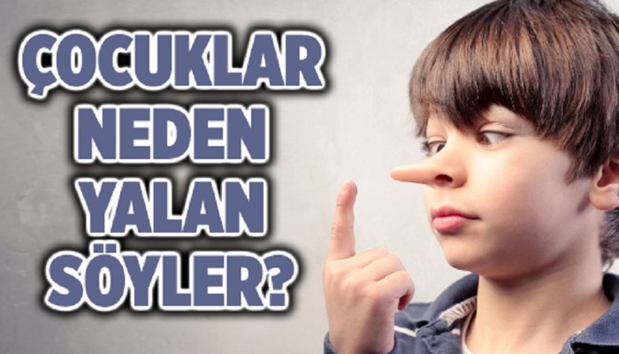 Çocuklar neden yalan söyler?