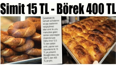 Simit 15 TL - Börek 400 TL 