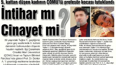 5. kattan düşen kadının ÇOMÜ’lü profesör kocası tutuklandı